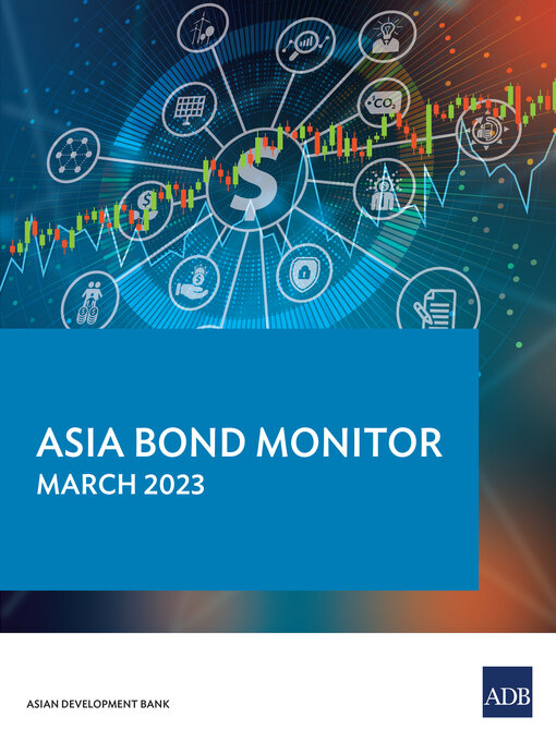 Title details for Asia Bond Monitor – March 2023 by Asian Development Bank - Available